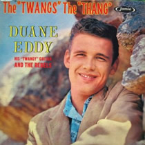 Duane Eddy - The Twang's The Thing