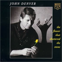 John Denver - Flower That Shattered The Stone